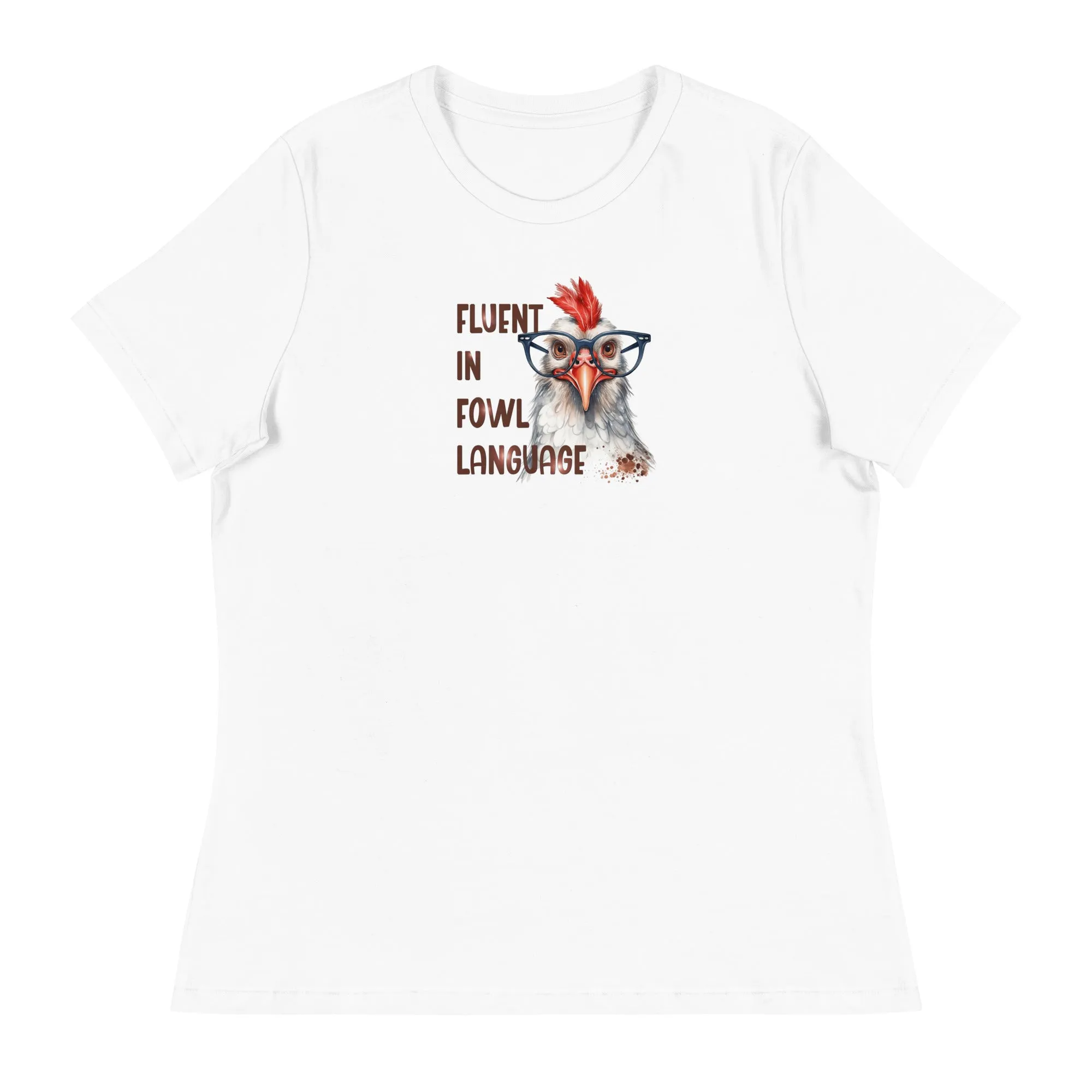 Fluent in Fowl Language Funny Women's Relaxed T-Shirt