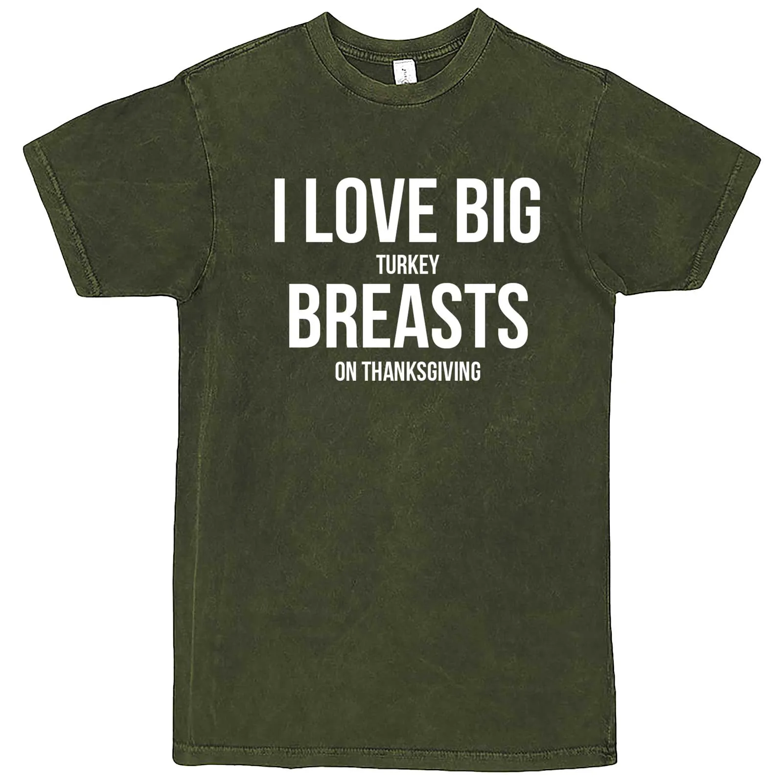 "I Love Big Turkey Breasts on Thanksgiving" men's t-shirt
